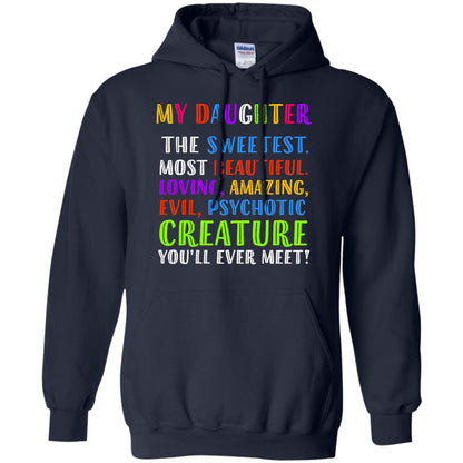 My Daughter The Sweetest Most Beautiful Loving Amazing Shirt Navy