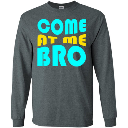 Come At Me Bro Funny Saying T-shirt Dark Heather