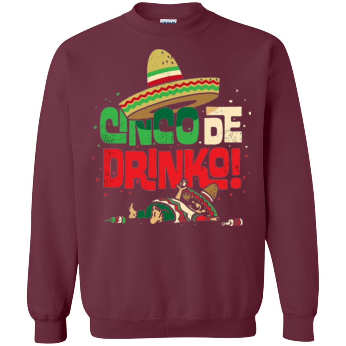 Cinco De Drinko Cinco De Mayo Drink Lover T-shirt Maroon