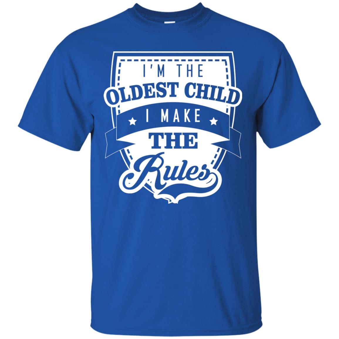 I'm The Oldest Child I Make The Rules Cool Family Shirt For Boys And Girls Royal