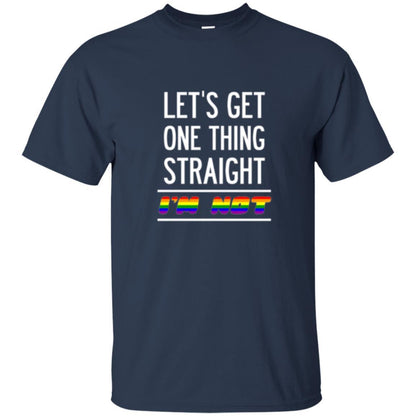 Lgbt T-shirt Let's Get One Thing Straight I'm Not Navy