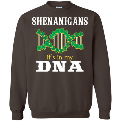 Shenanigans Its In My Dna Irish Irelands Irishman Shirt Dark Chocolate