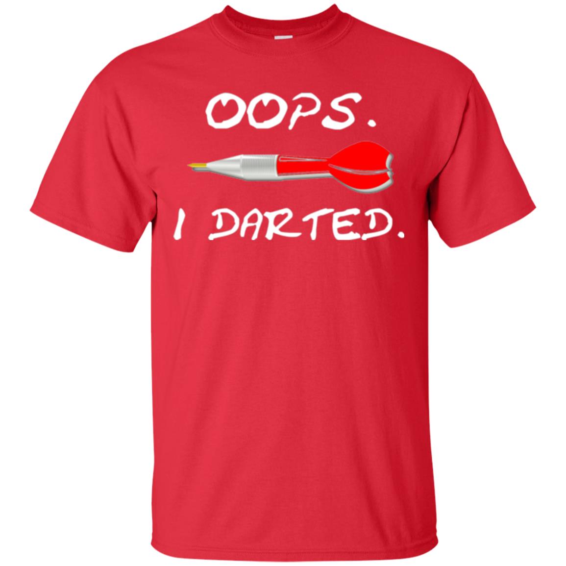 I Darted T Shirt - Dart Shirts Funny Oops T-shirt Red