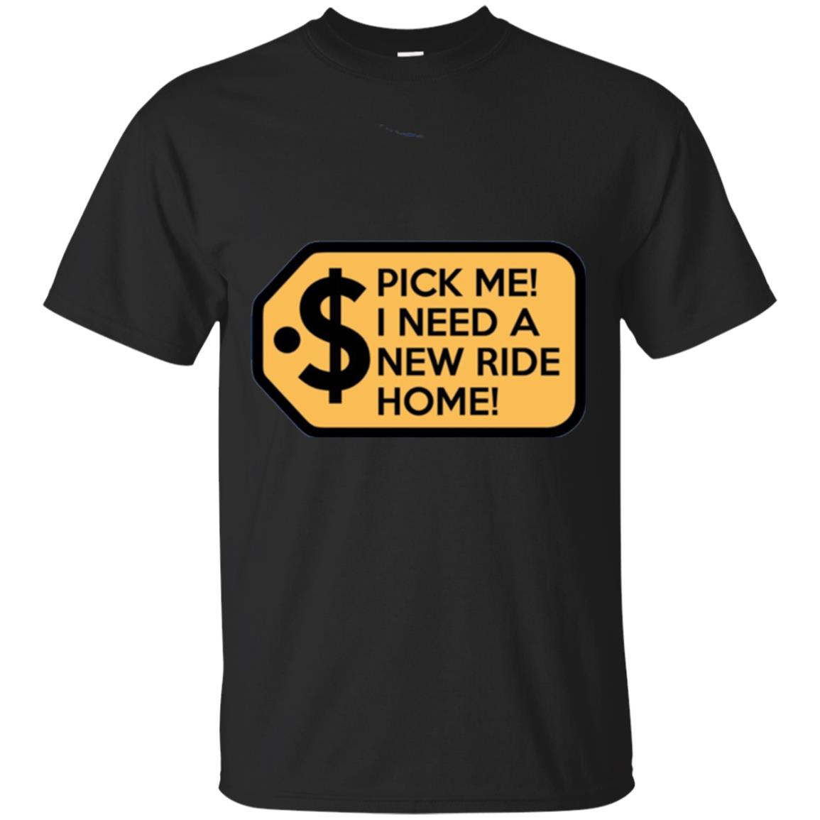 Pick Me I Need A New Ride Home Game Show T-shirt Black