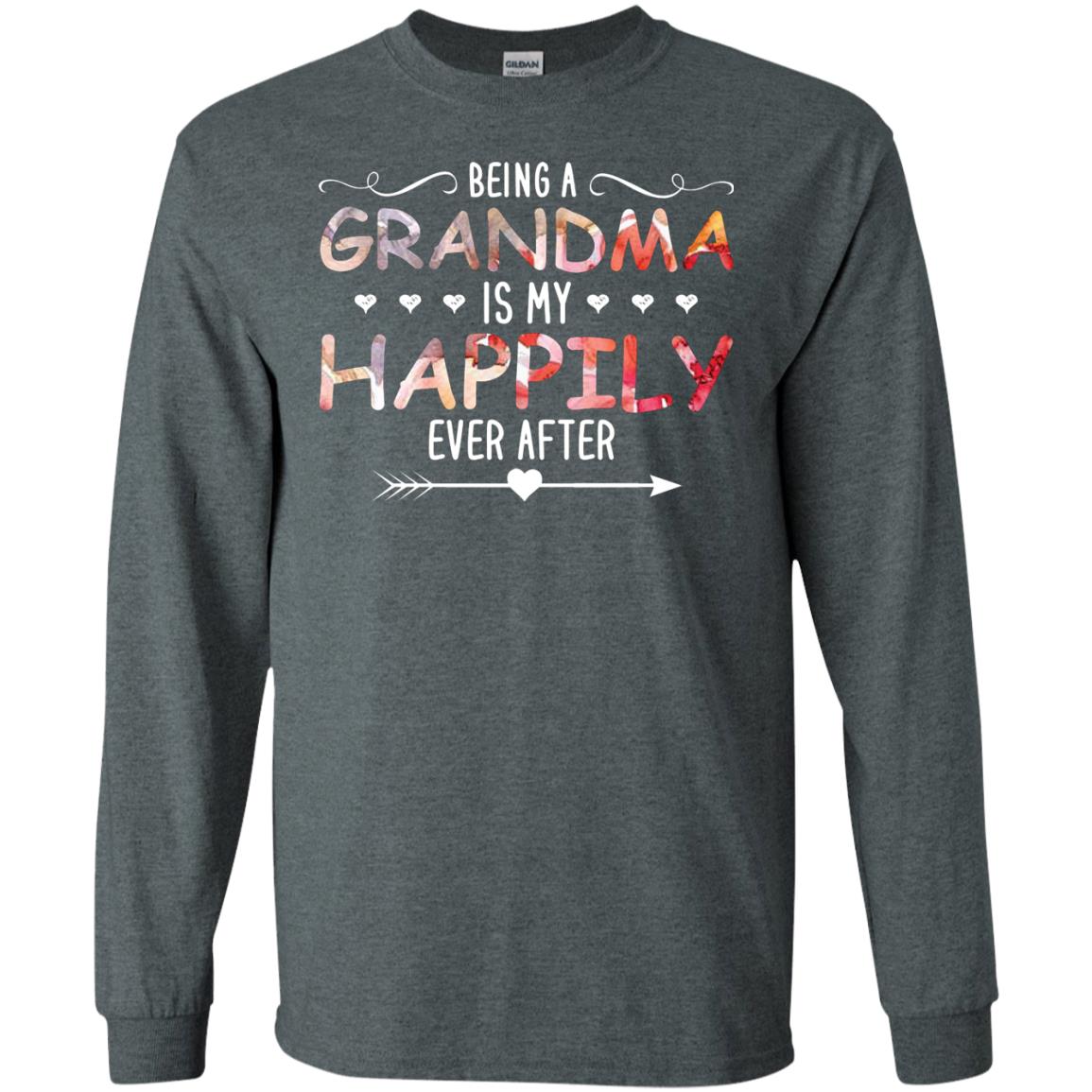Being Grandma Is My Happily Ever After Parent_s Day Shirt For Grandmother Dark Heather