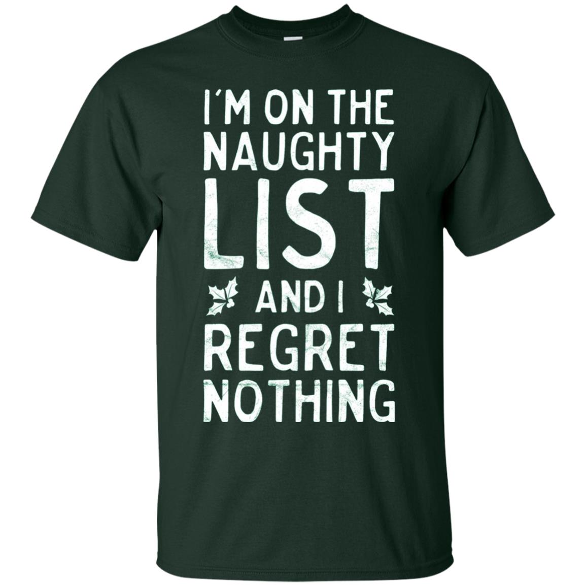 I_m On The Naughty List Funny Christmas T-shirt Forest