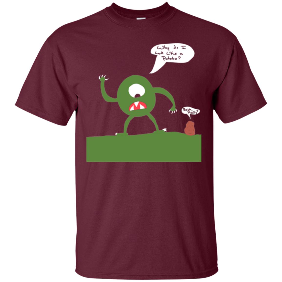 Why Do I Look Like A Potato T-shirt Maroon
