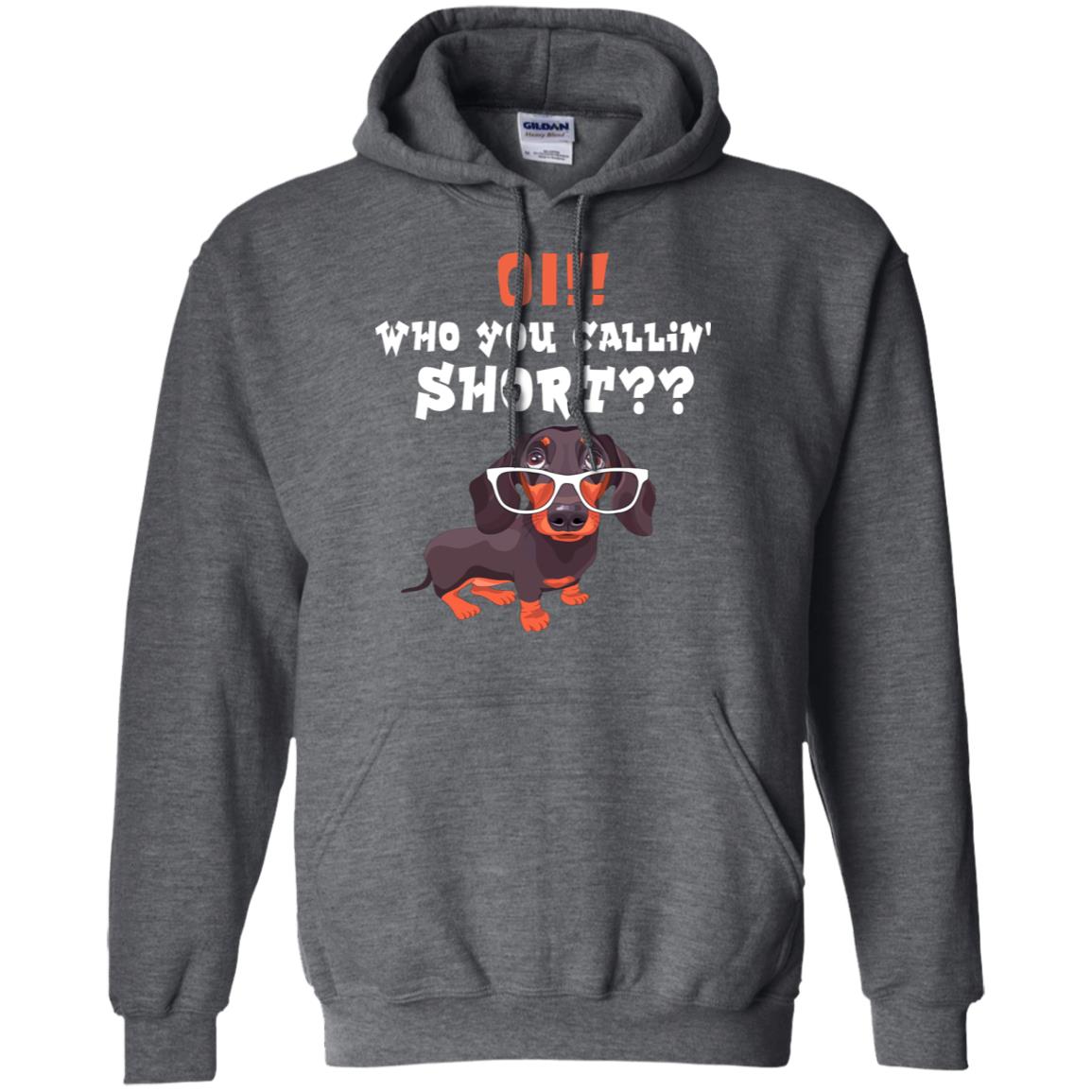 Oi Who You Calling Short Dachshund Gift Shirt Dark Heather