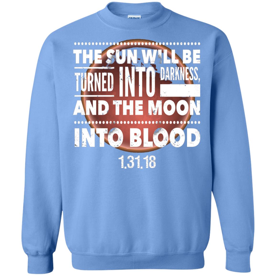 Blood Moon Total Lunar Eclipse T-shirt The Sun Will Be Turned Into Darkness Carolina Blue
