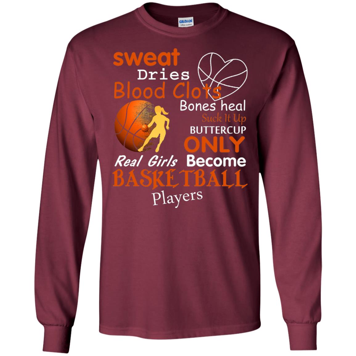 Basketball Shirt Real Girls Become Basketball Players Maroon