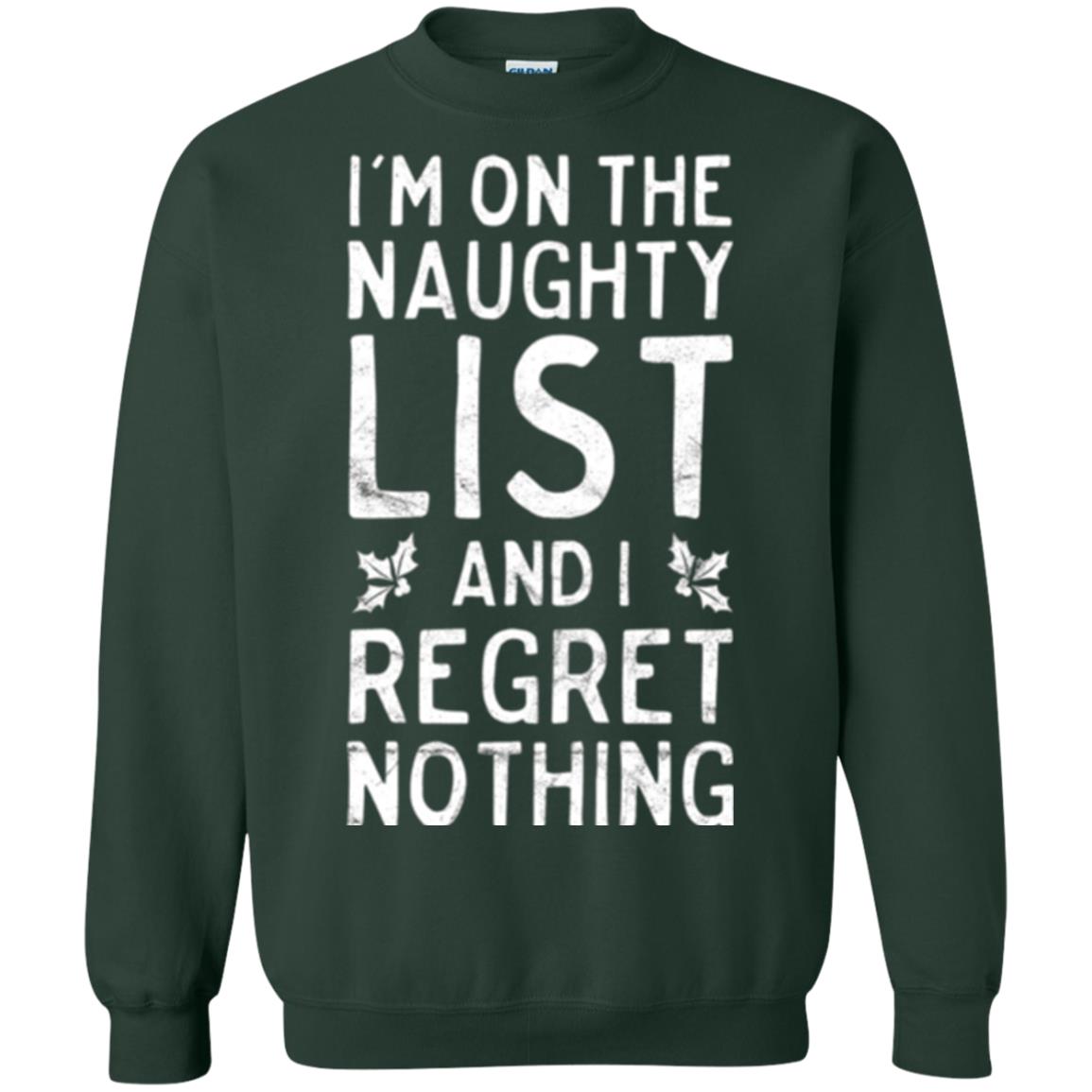 Christmas T-shirt I_m On The Naughty List Forest Green