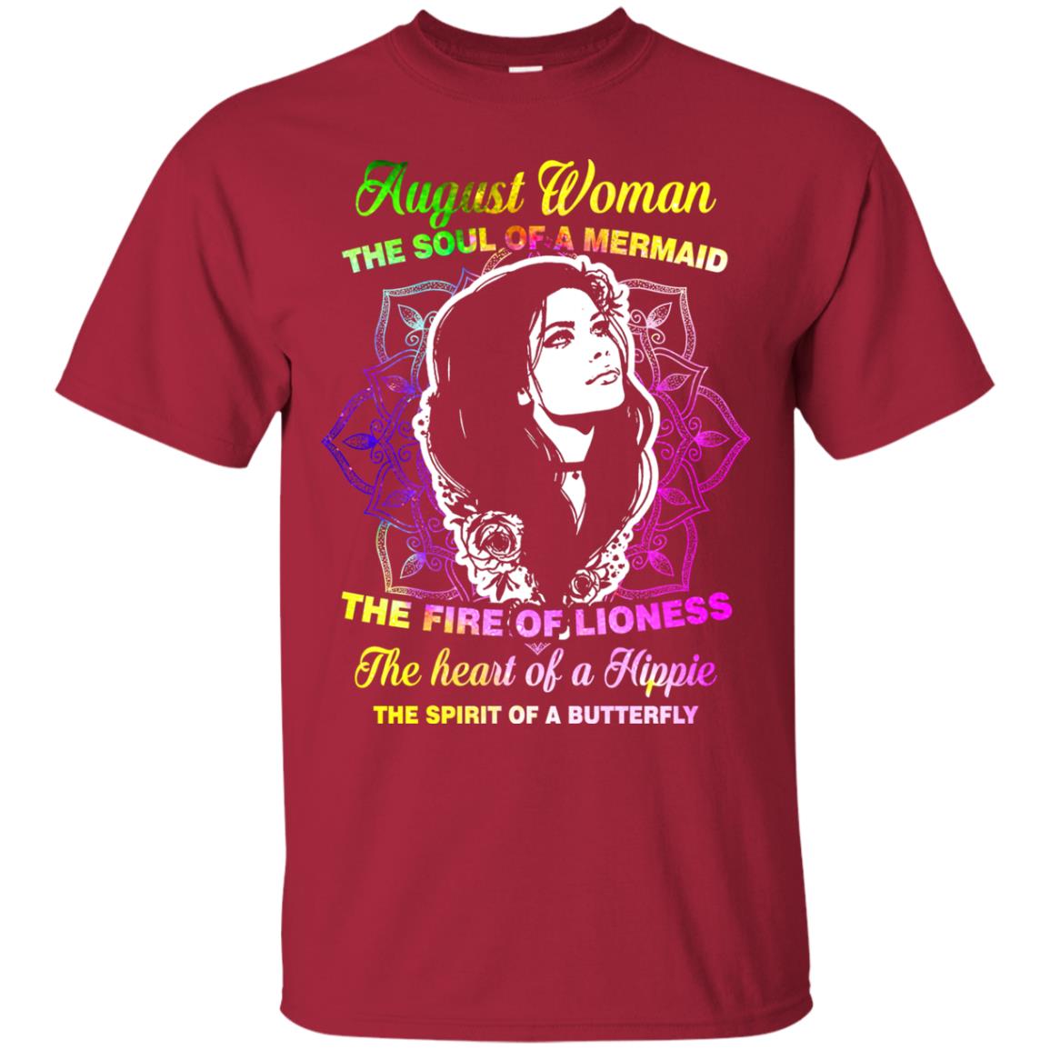 August Woman Shirt The Soul Of A Mermaid The Fire Of Lioness The Heart Of A Hippeie The Spirit Of A Butterfly Cardinal