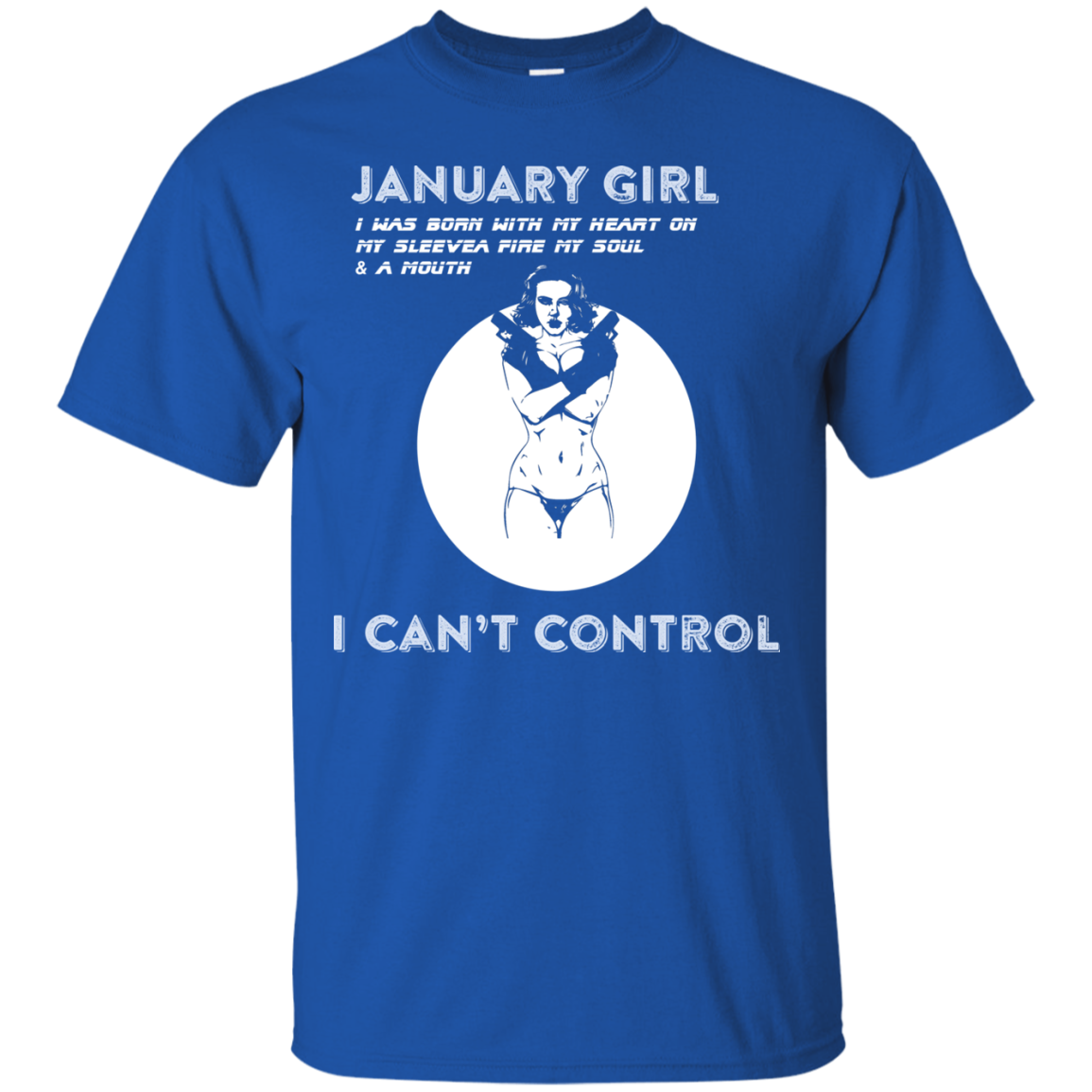 January Girl I Was Born With My Heart T-shirt Royal