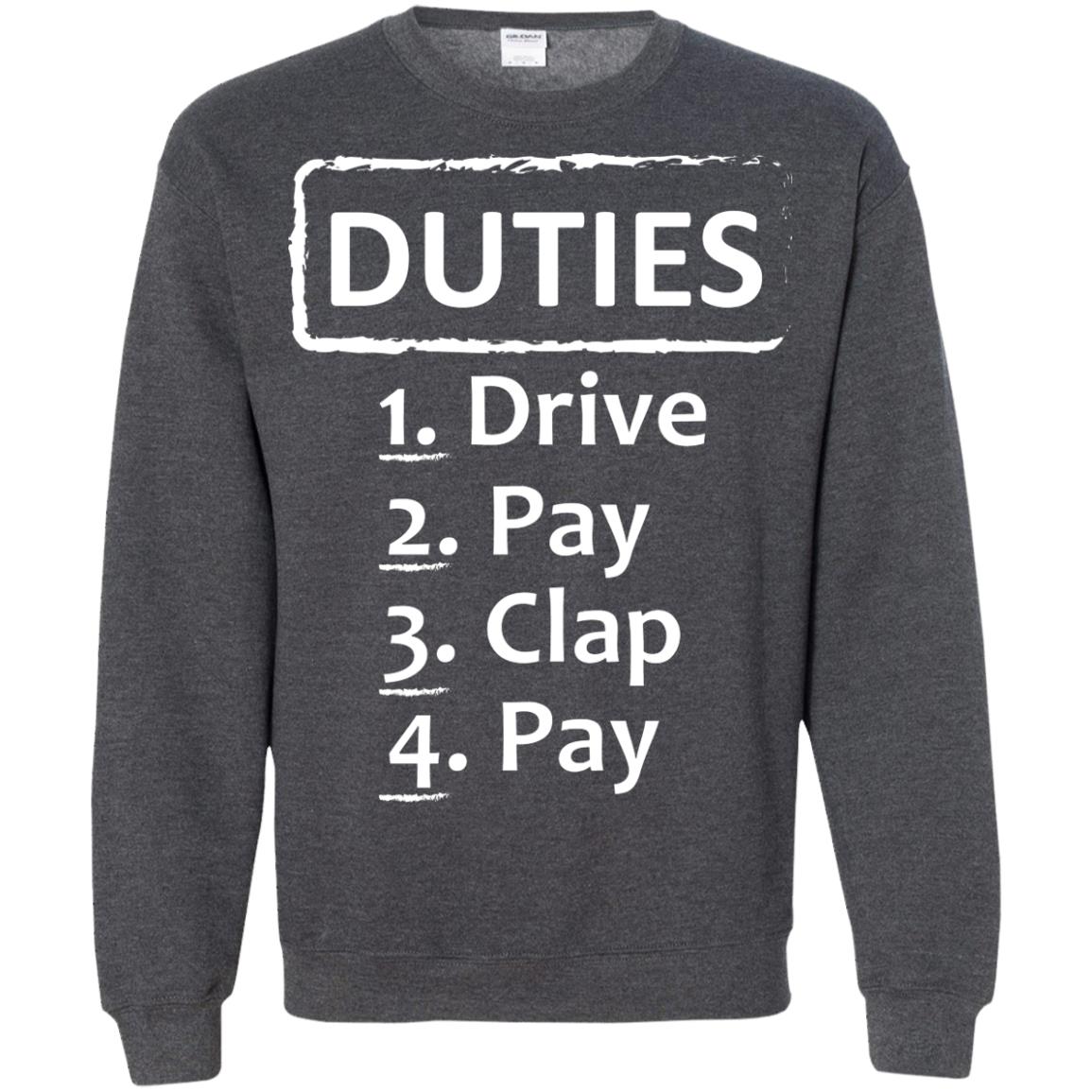 Duties Drive Pay Clap Pay Daddy Shirt Dark Heather