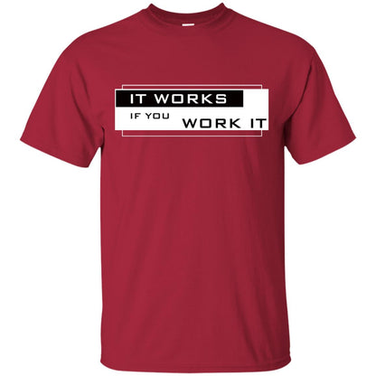It Works If You Work It Shirt Cardinal