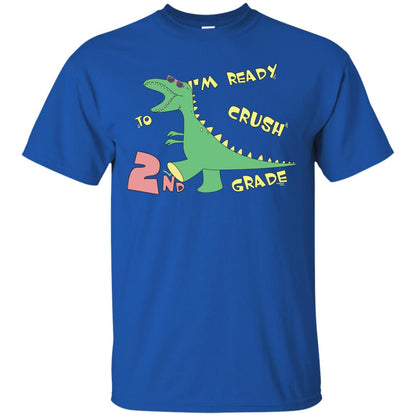Im Ready To Crush 2nd Grade Back To School Seconde Grade 2019 Shirt Royal
