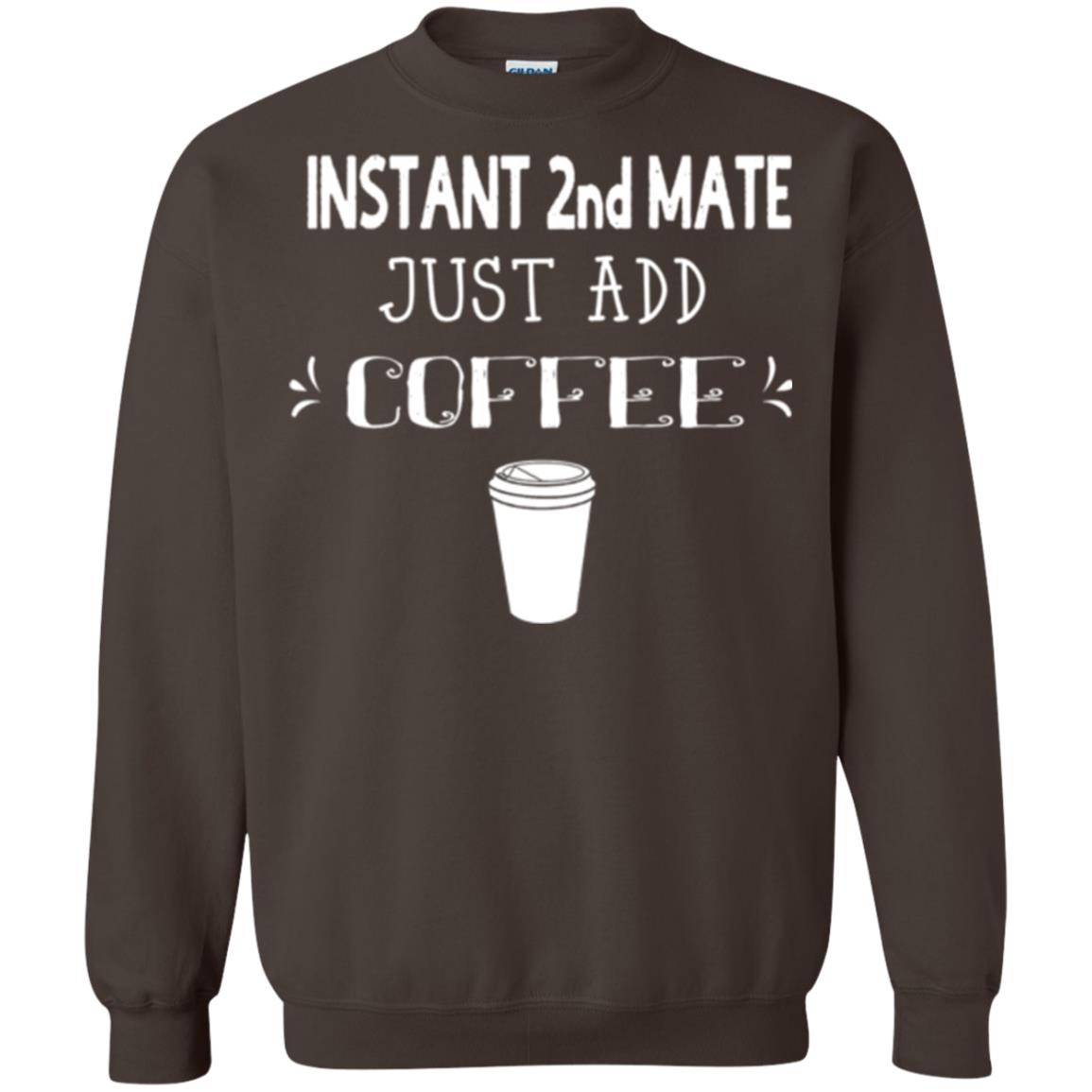 Coffee Lovers T-shirt Instant 2nd Mate Just Add Coffee Dark Chocolate
