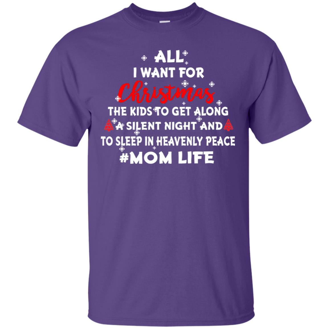 All I Want For Christmas The Kids To Get Along A Silent Night And To Sleep In Heavenly Pleace Purple