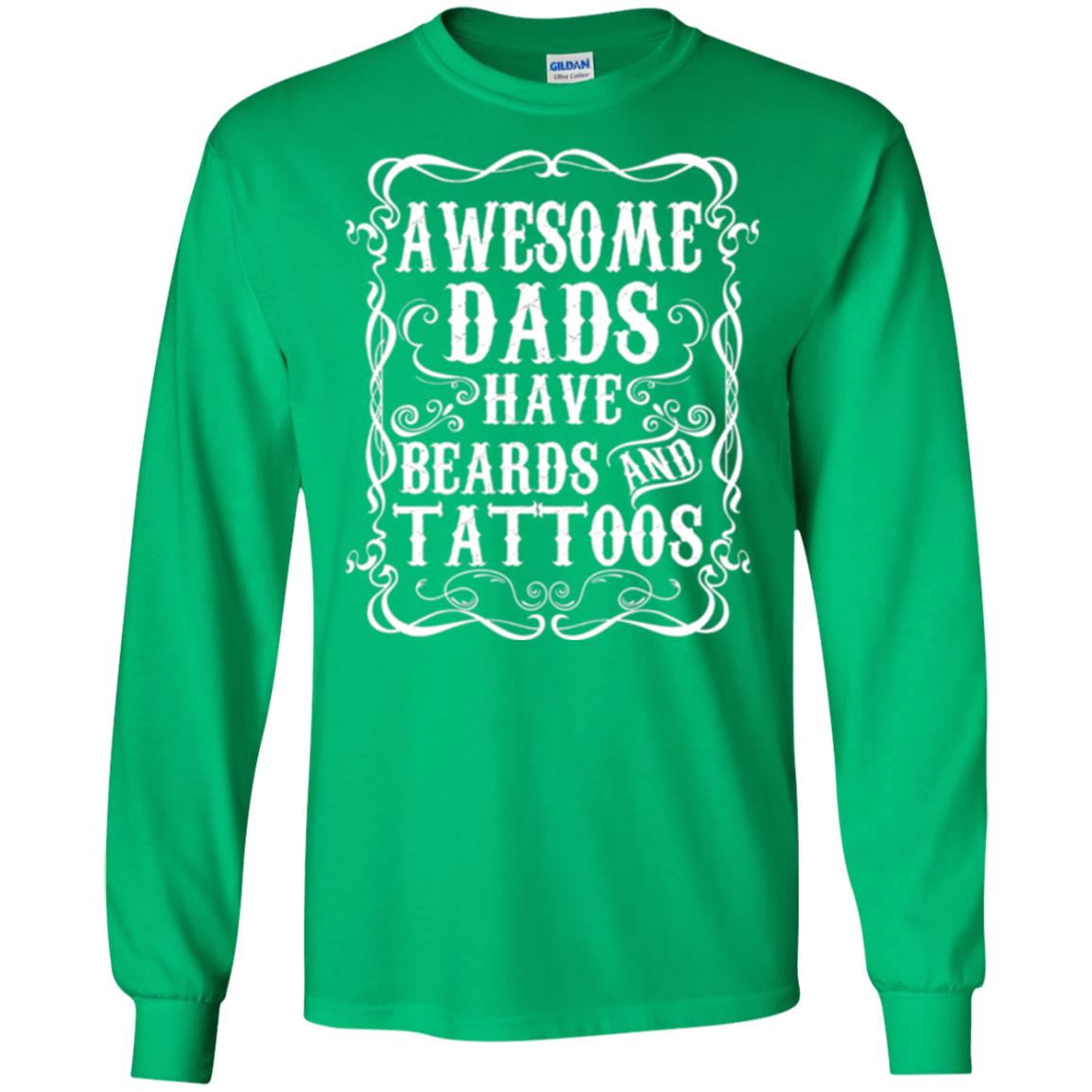Awesome Dads Have Tattoos And Beards Funny Beard T-shirt Irish Green