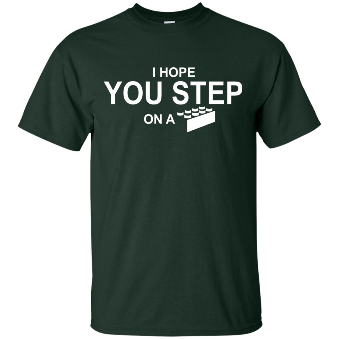 I Hope You Step On A Lego Shirts Forest