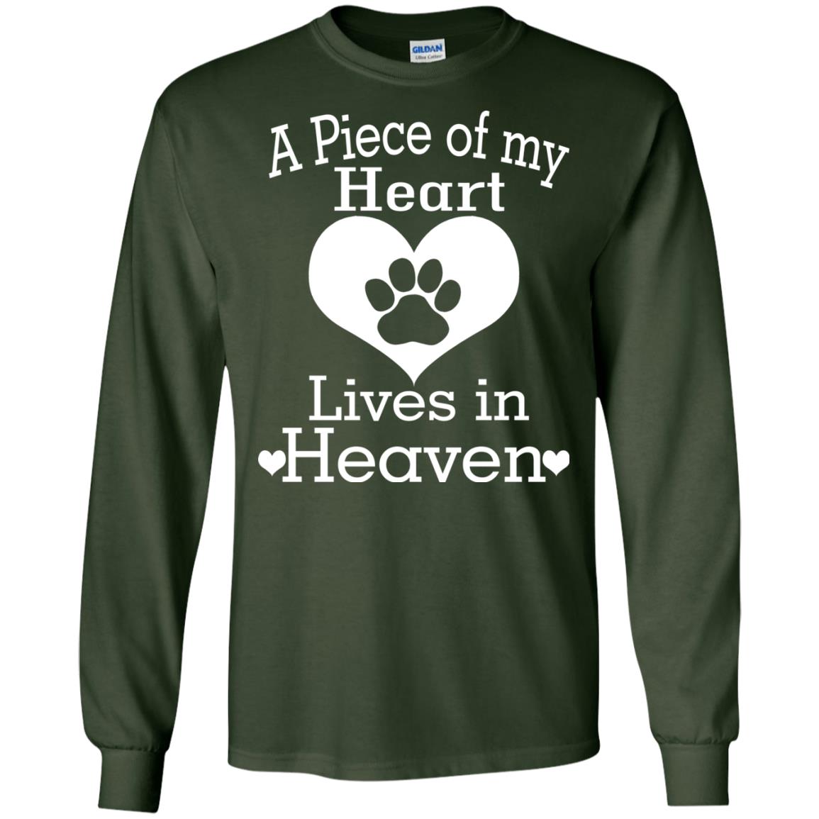 A Piece Of My Heart Lives In Heaven Dog In Heaven Shirt Forest Green