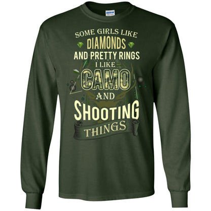 Some Girls Like Diamonds And Pretty Rings I Like Camo And Shooting Things Forest Green