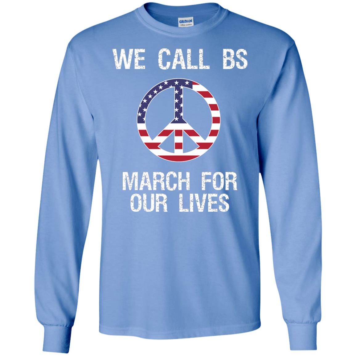 We Call Bs March For Our Lives Anti Gun T-shirt Carolina Blue