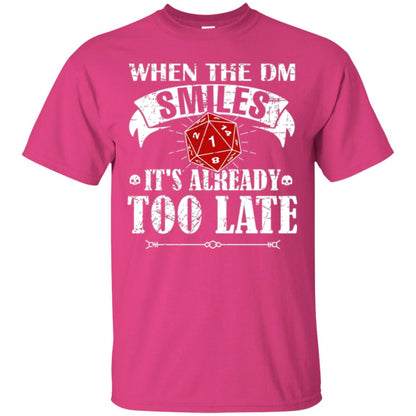 When Dungeon Smiles It_s Too Late T-shirt Heliconia