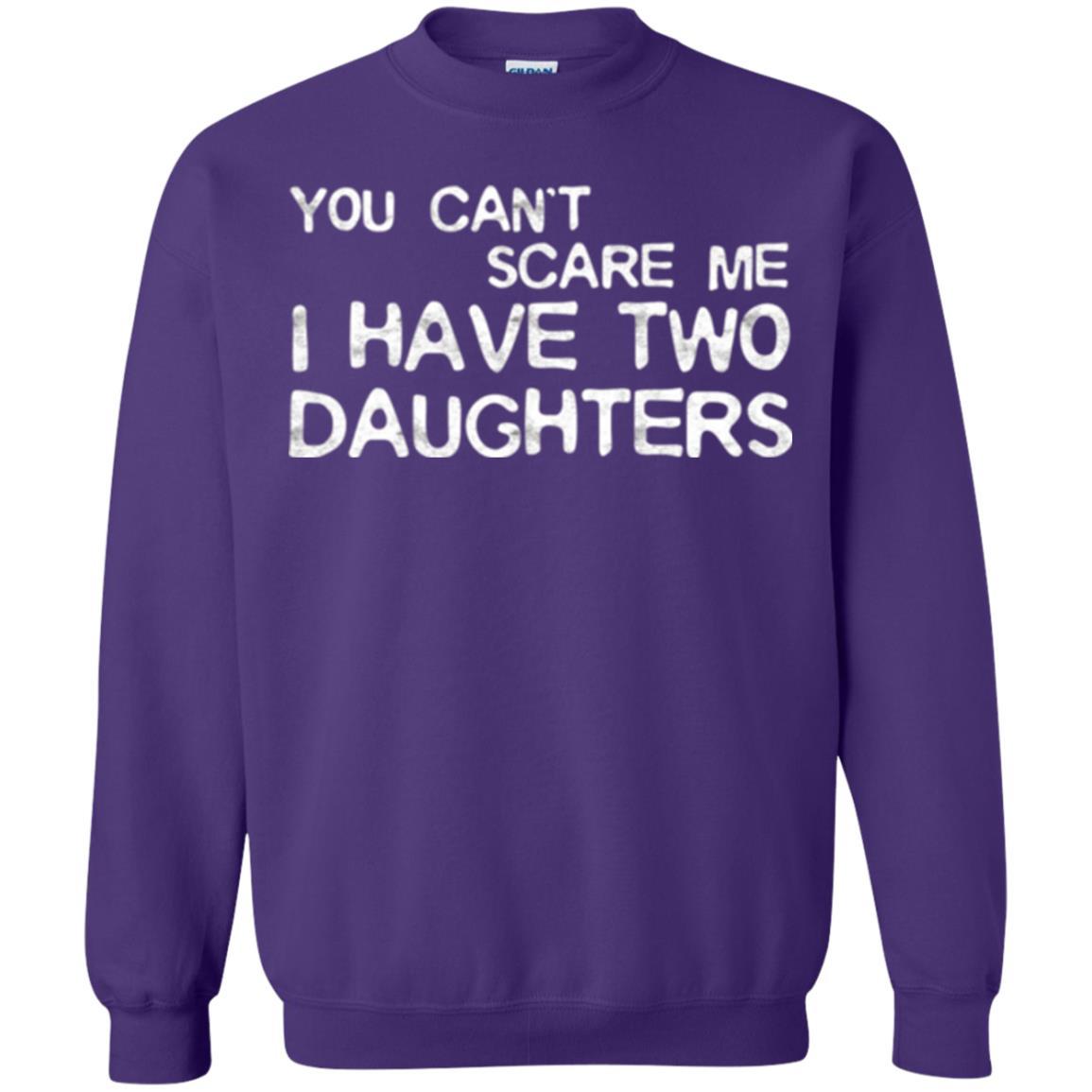 Dady T-shirt You Can't Scare Me I Have Two Daughters Purple
