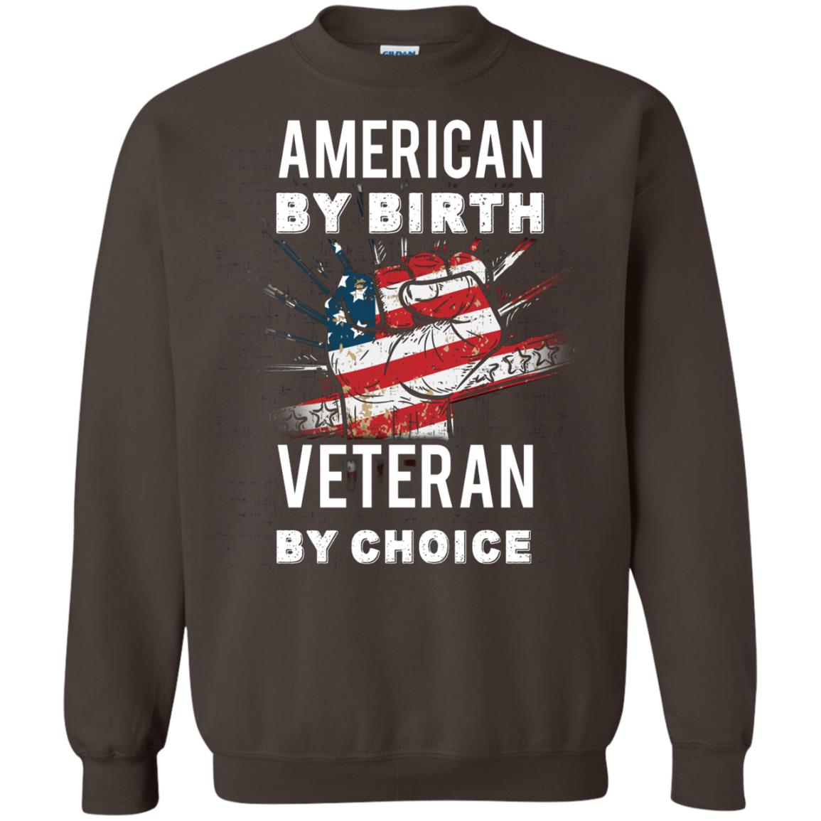 American By Birth Veteran By Choice Independence Day 4th July Shirt Dark Chocolate