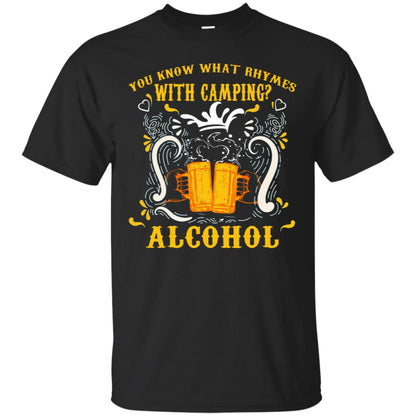 You Know What Rhymes With Camping Alcohol Beer Camping Gift Shirt Black