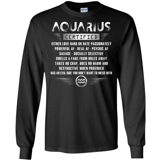 Aquarius Certified Either Love Hard Or Hate Passionately Powerful Af T-shirt Black