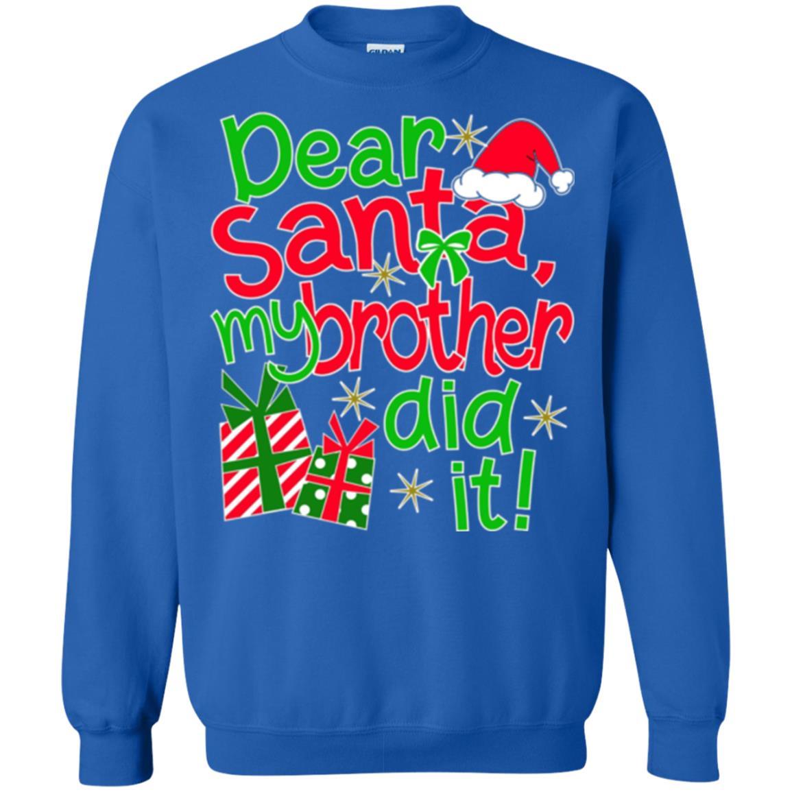 Family Christmas T-shirt Dear Santa My Brother Did It Royal