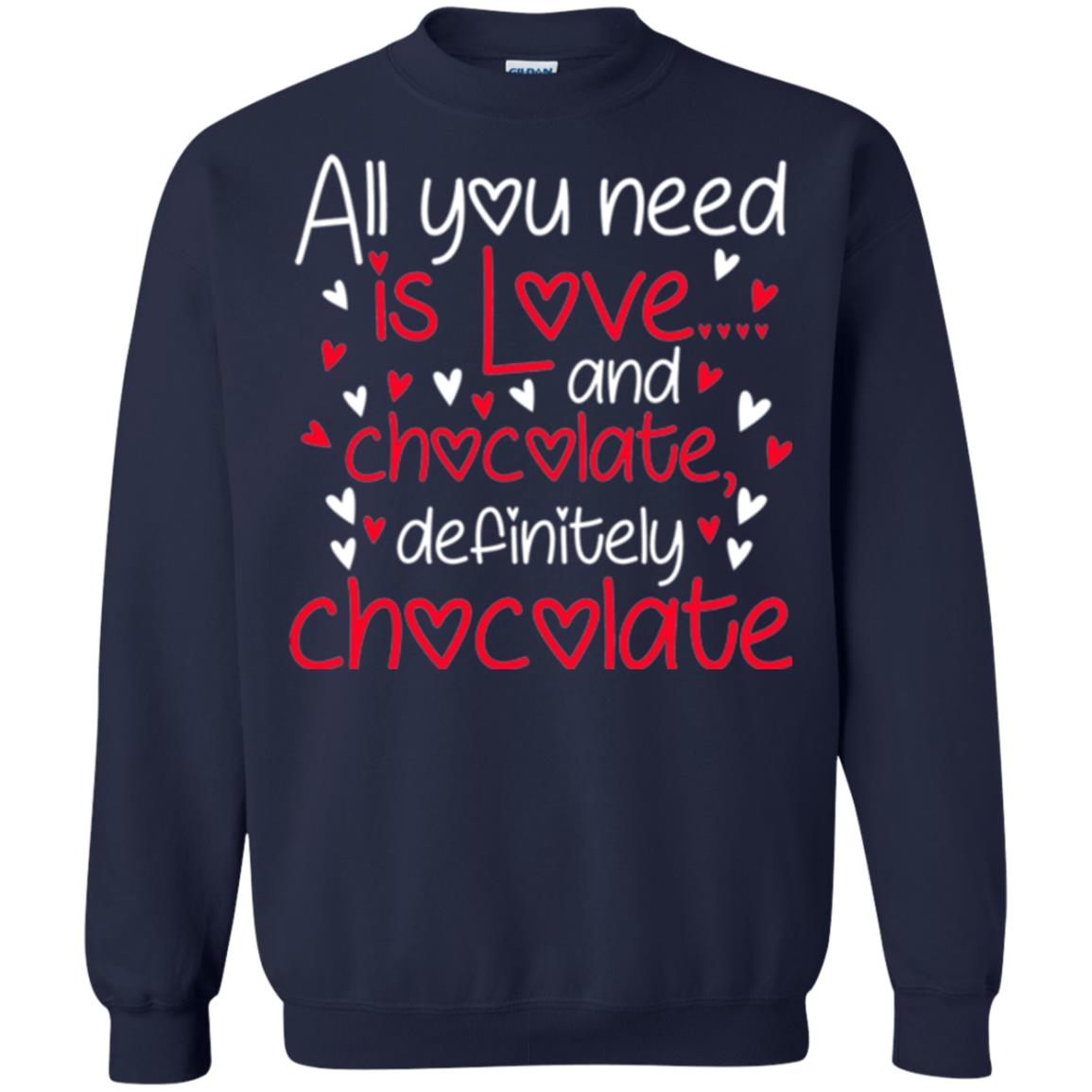 Valentines Day T-shirt All You Need Love And Chocolate Navy