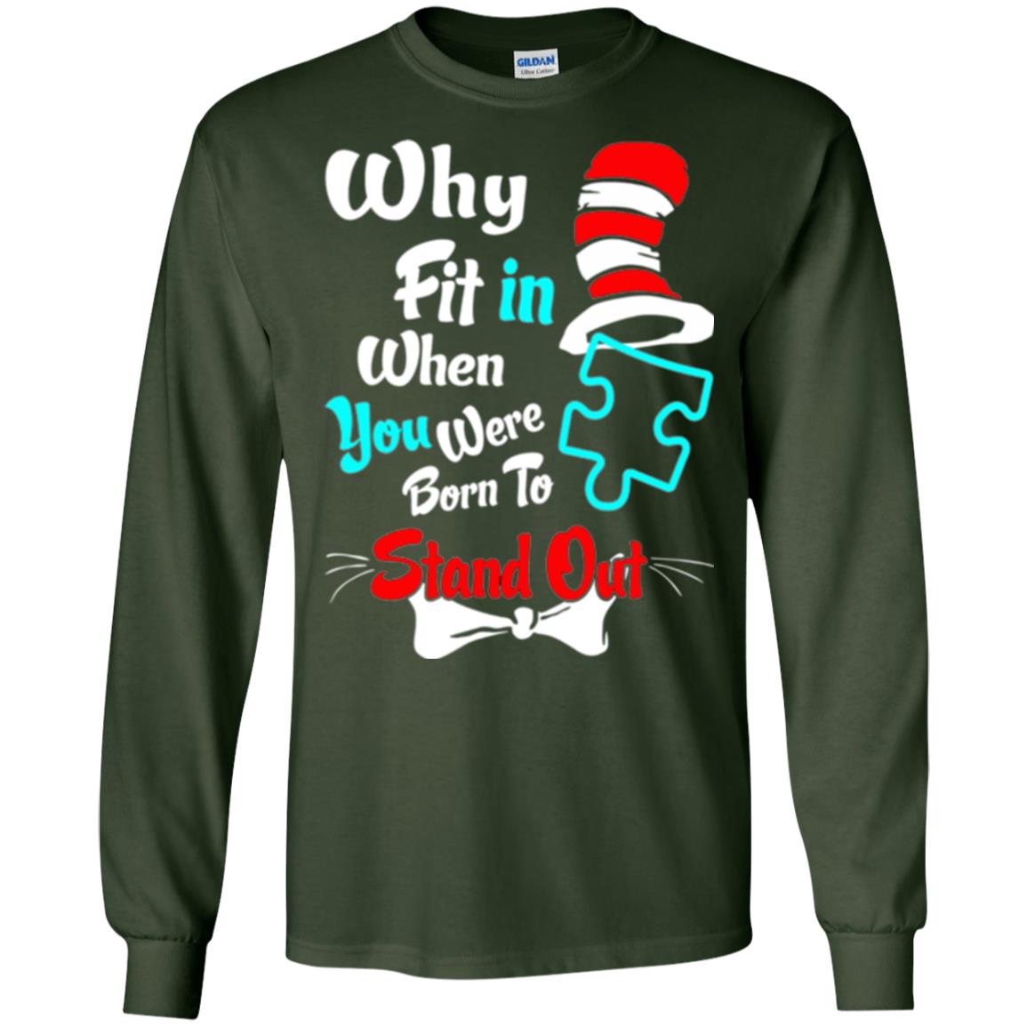 Why Fit In When You Were Born To Stand Out Autism Awareness T-shirt Forest Green