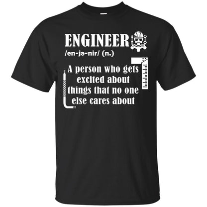 Engineer T-shirt A Person Who Gets Excited About Black