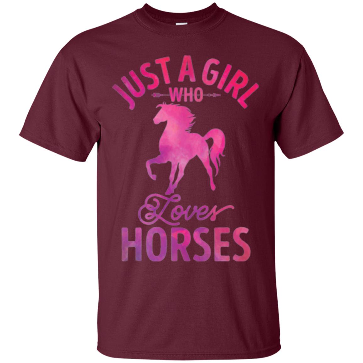 Horse Lovers T-shirt Just A Girl Who Loves Horses Maroon