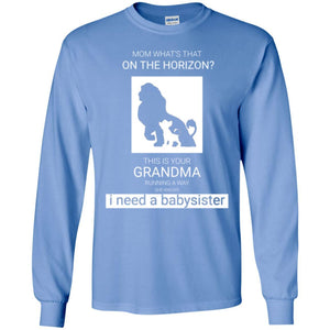 Mommy T-shirt What_s Is That On The Horizon This Is Your Grandma