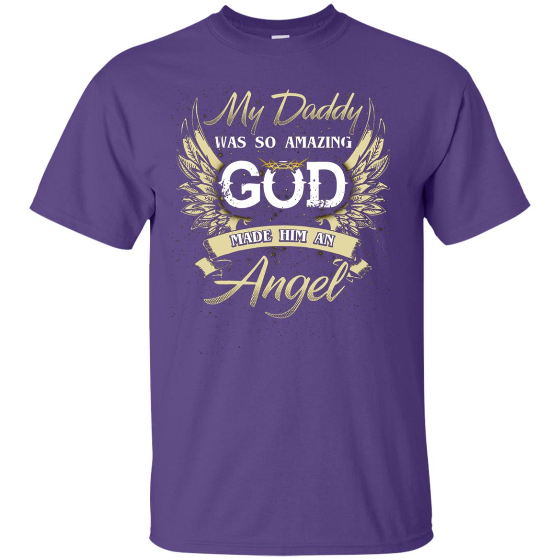 My Daddy Was So Amazing God Made Him An Angel Purple