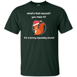 Squirrel T-shirt What's That Sound You Hear It It's A Funny Squeaky Sound