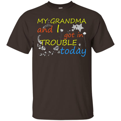 My Grandma And I Got In Trouble Today Shirt Dark Chocolate