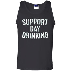 Support Day Drinking Funny Drinking Gift T-shirt