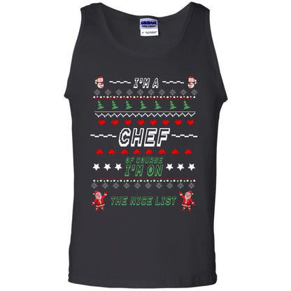 I'm A Chef Of Course I'm On The Nice List Cooker Ugly Sweater X-mas Gift Shirt Black