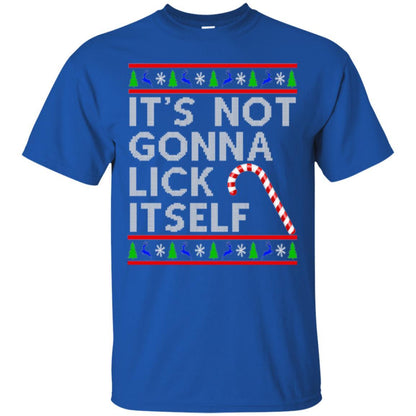 Christmas T-shirt It's Not Gonna Lick Itself Royal