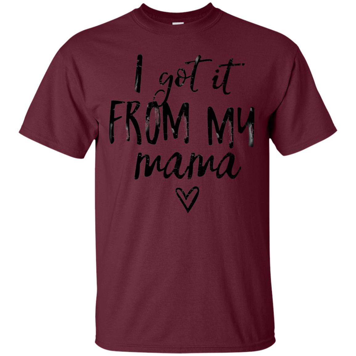 I Got It From Nana Grandchild Shirt Maroon