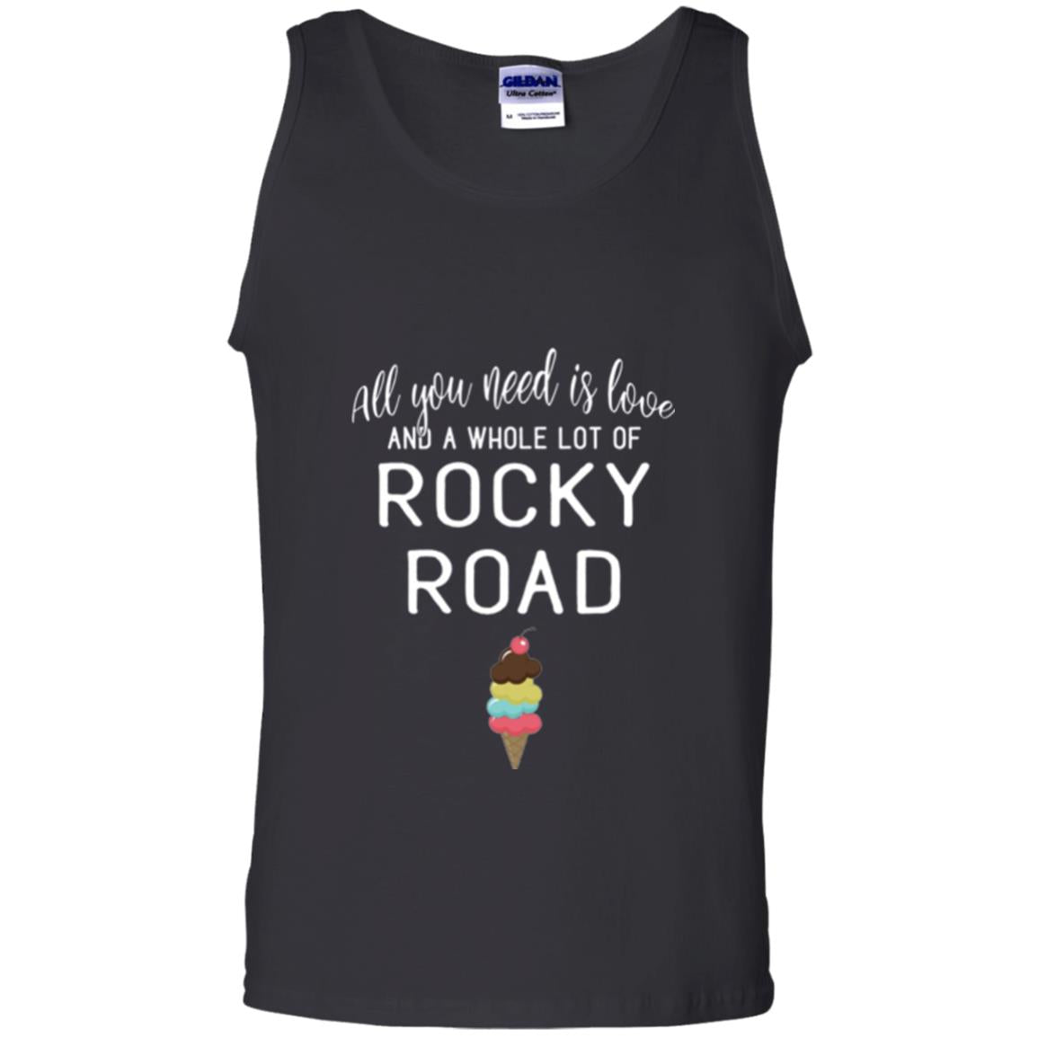Dessert Lover T-shirt All You Need Is Love And A Whole Lot Of Rocky Road Black