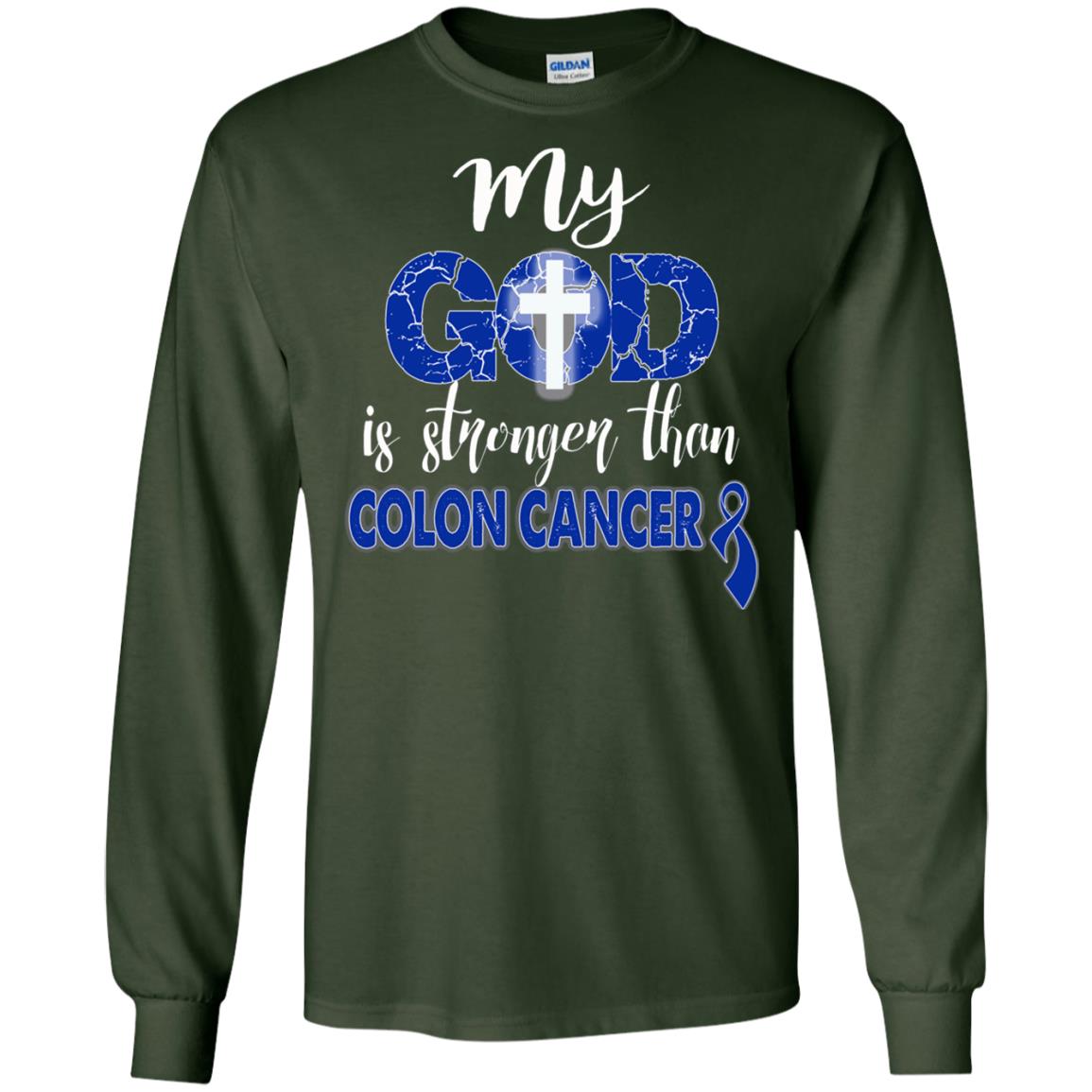 My God Is Stronger Than Colon Cancer T-shirt Forest Green