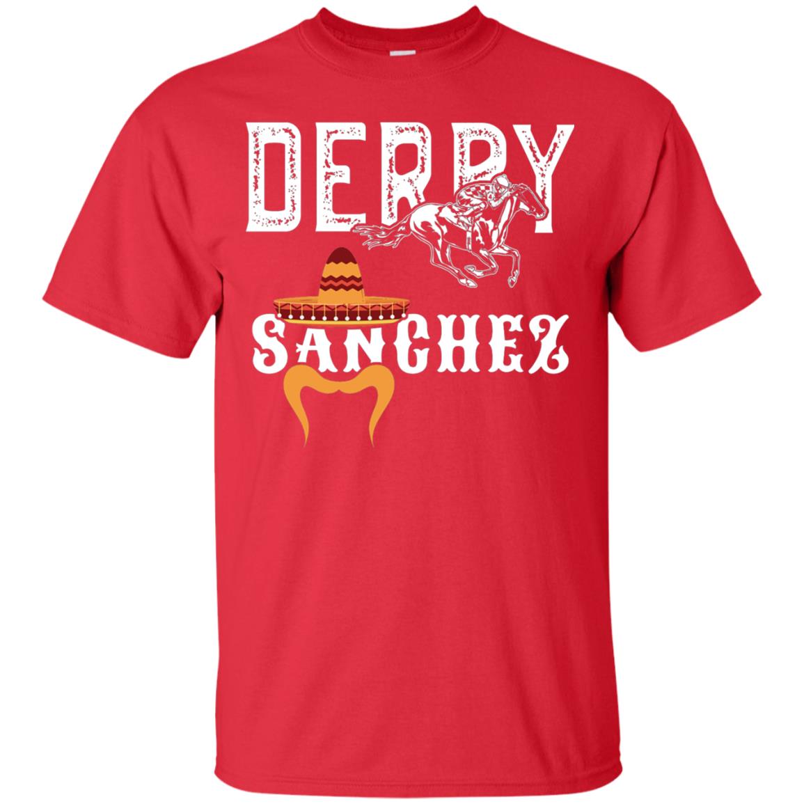 Derby Sanchez When Cinco De Mayo Derby Collide Shirt Red