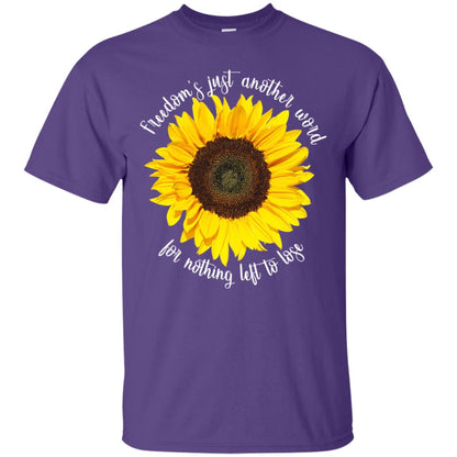 Freedom's Just Another Word For Nothing Left To Lose Shirt Purple