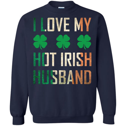 I Love My Hot Irish Husband Saint Patricks Day Shirt For Wife Navy